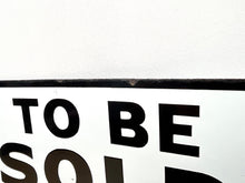 Load image into Gallery viewer, 1920's Estate Agents Enamel Sign "To Be Sold"