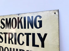 Load image into Gallery viewer, 1940's Mill Sign 'Smoking Strictly Prohibited'