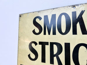 1940's Mill Sign 'Smoking Strictly Prohibited'
