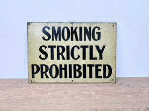 1940's Mill Sign 'Smoking Strictly Prohibited'