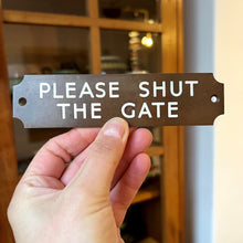 Load image into Gallery viewer, &#39;Please Shut The Gate&#39; Bronze Door Sign c.1930&#39;s
