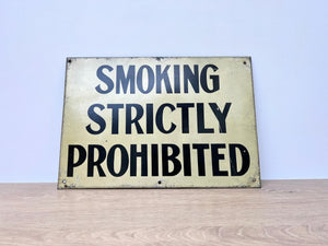 1940's Mill Sign 'Smoking Strictly Prohibited'